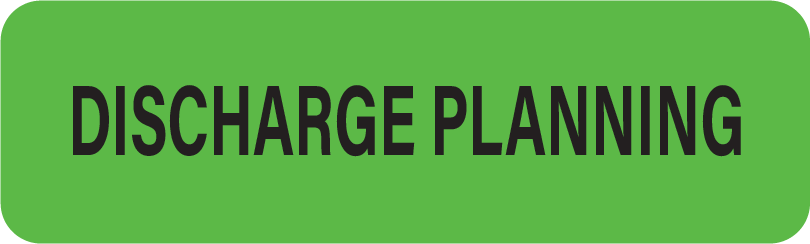 DISCHARGE PLANNING - 40 x 12, PAPER, Black print on Fluoro Green Label, 800 per roll