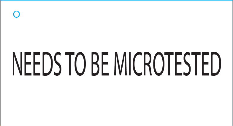 Needs To Be Microtested - Black Print on White , 50 x 90, 100 Per Pack with Ties
