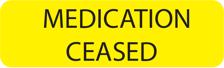 MEDICATION CEASED- 40 x 12, PAPER, Black print on Yellow Label, 800 per roll