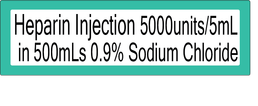 Heparin Injection (5,000 units/5ml) in 500mls 0.9% Sodium Chloride - 40 x 12 - Black on White with Teal border, Polypropylene with acrylic perm adhesive, 1 label sheet per pouch, 100 per pack - Gamma Sterlised