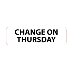 CHANGE ON THURSDAY - 12mm x 40mm, PAPER, Black print on White Label, 800 per roll