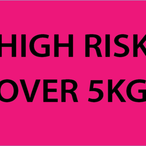 HIGH RISK OVER 5KG - 100 x 80, PAPER, Black print on Fluoro Pink Label, 400 per roll