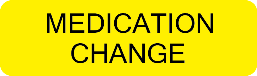 MEDICATION CHANGE - 40 x 12, PAPER, Black print on Yellow label, 800 per roll