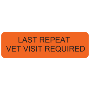 LAST REPEAT VET VISIT REQUIRED - 12mm x 40mm, PAPER, Black print on Orange Label, 800 per roll