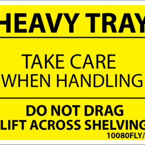 HEAVY TRAY TAKE CARE - 100x80mm, PAPER, Black print on Fluoro Yellow Label, 400/roll