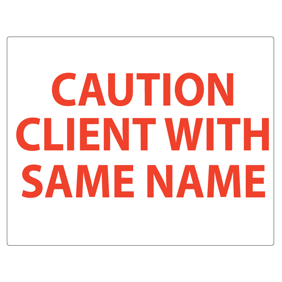 CAUTION CLIENT SAME NAME - 43mm x 55mm, PAPER, Red print on White label, 400 per roll